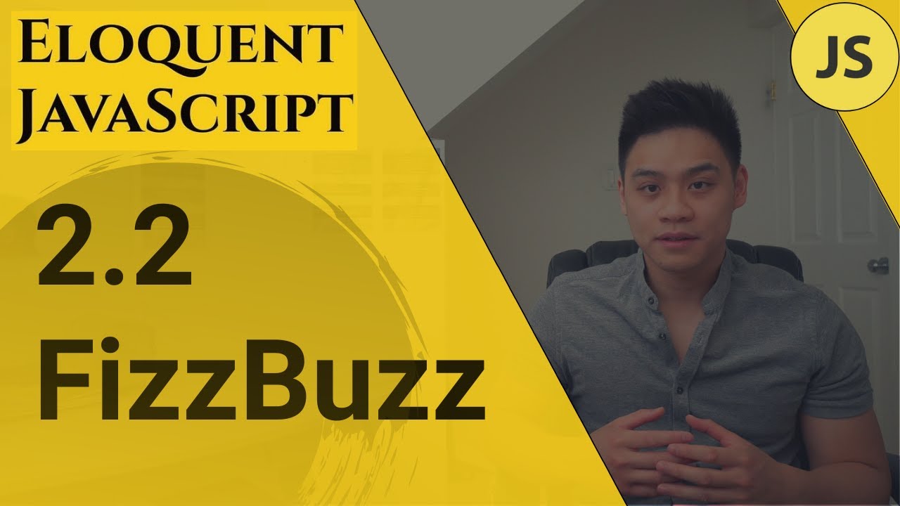 Eloquent JavaScript - 2.2 FizzBuzz (Explained)