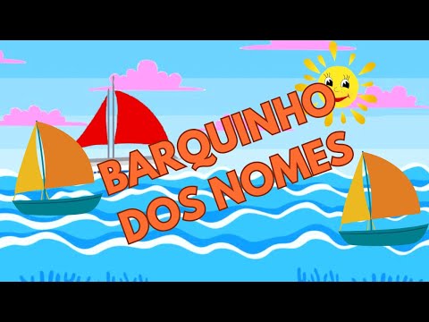 BARQUINHO DOS NOMES - INF 2e3 - Acolhida com Nomes