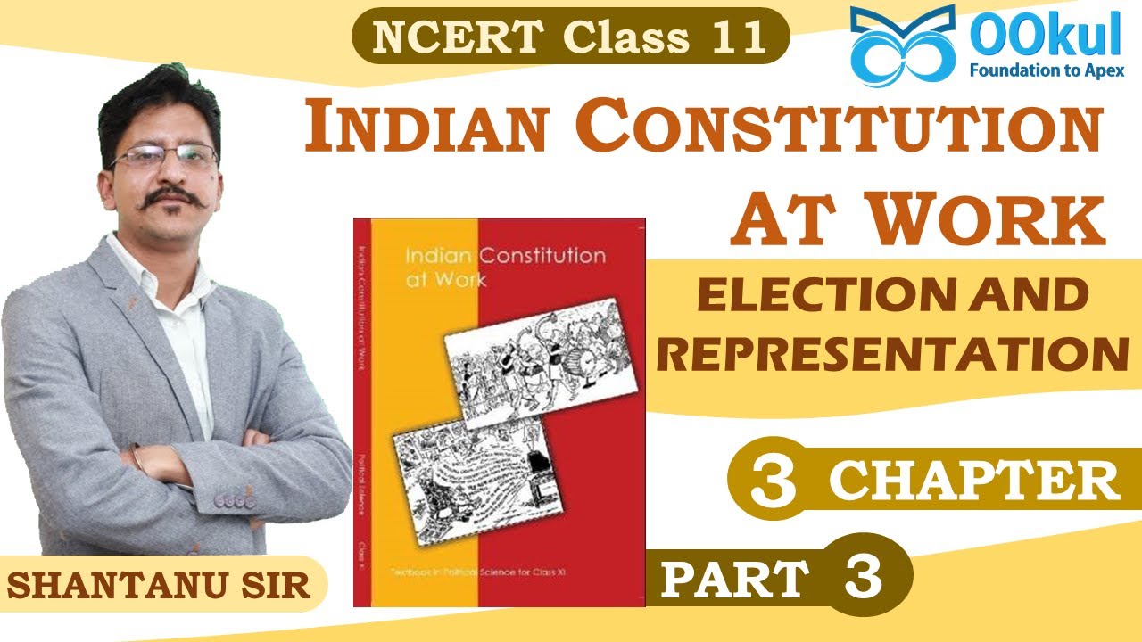 NCERT 11 | Political Science| Indian Constitution at Work | Election and Representation | Ch 3 | P 3