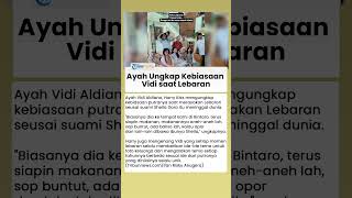 Kebiasaan Vidi saat Rayakan Lebaran Diungkap sang Ayah, Harry Kuak Perbedaan dengan Tahun Sebelumnya