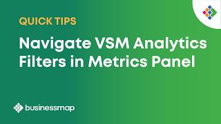 How to Use VSM Analytics Filters?| Businessmap Quick Tips