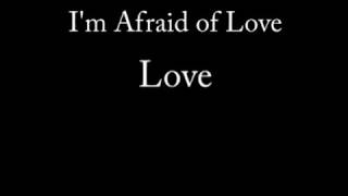 J Rice   Afraid of Love Original with lyrics