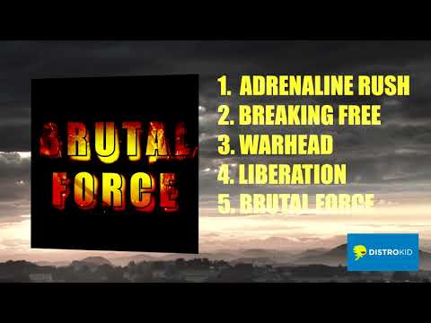 Brutal Force FULL EP STREAM