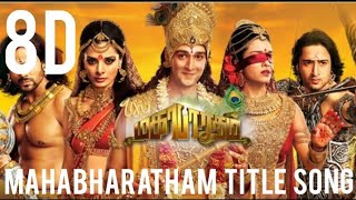 8D  Mahabharatham title song  Tamil