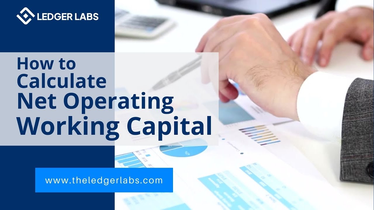 How to Calculate Net Operating Working Capital?