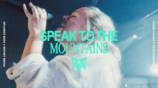 Speak To The Mountains