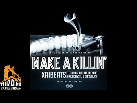 Xai Beats ft. Neno, RichCityStu, C2Saucy - Make A Killin' [Prod. Xai Beats] [Thizzler.com]