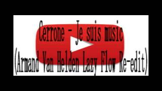 Cerrone Je suis music (Armand Van Helden Lazy Flow Re edit) HQ