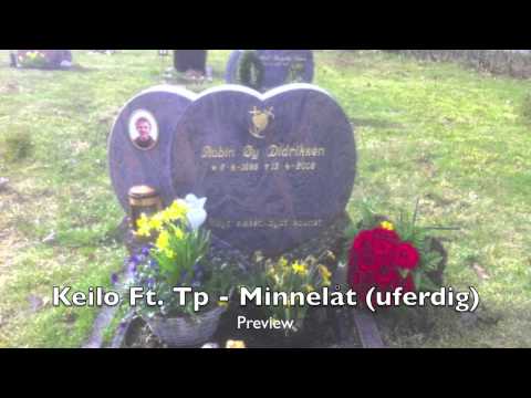 Keilo Ft. Tp - Minnelåt (Preview )
