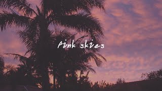 레이니 (Lany) - Pink skies 가사