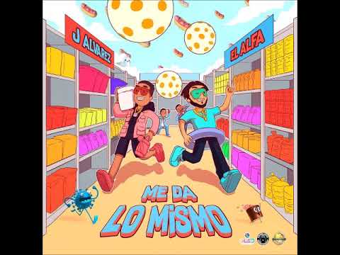 Me da lo mismo   J Alvarez   El Alfa