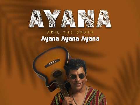 AYANA THEME SONG 2025-AKIL THE BRAIN