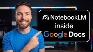 Using NotebookLM Inside Google Docs Will 10x Your Results!