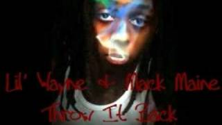 Throw It Back - Lil Wayne &amp; Mack Maine (New Nov. 2008)