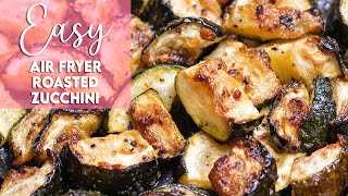 Easy Air Fryer Roasted Zucchini Recipe | Munchy Goddess