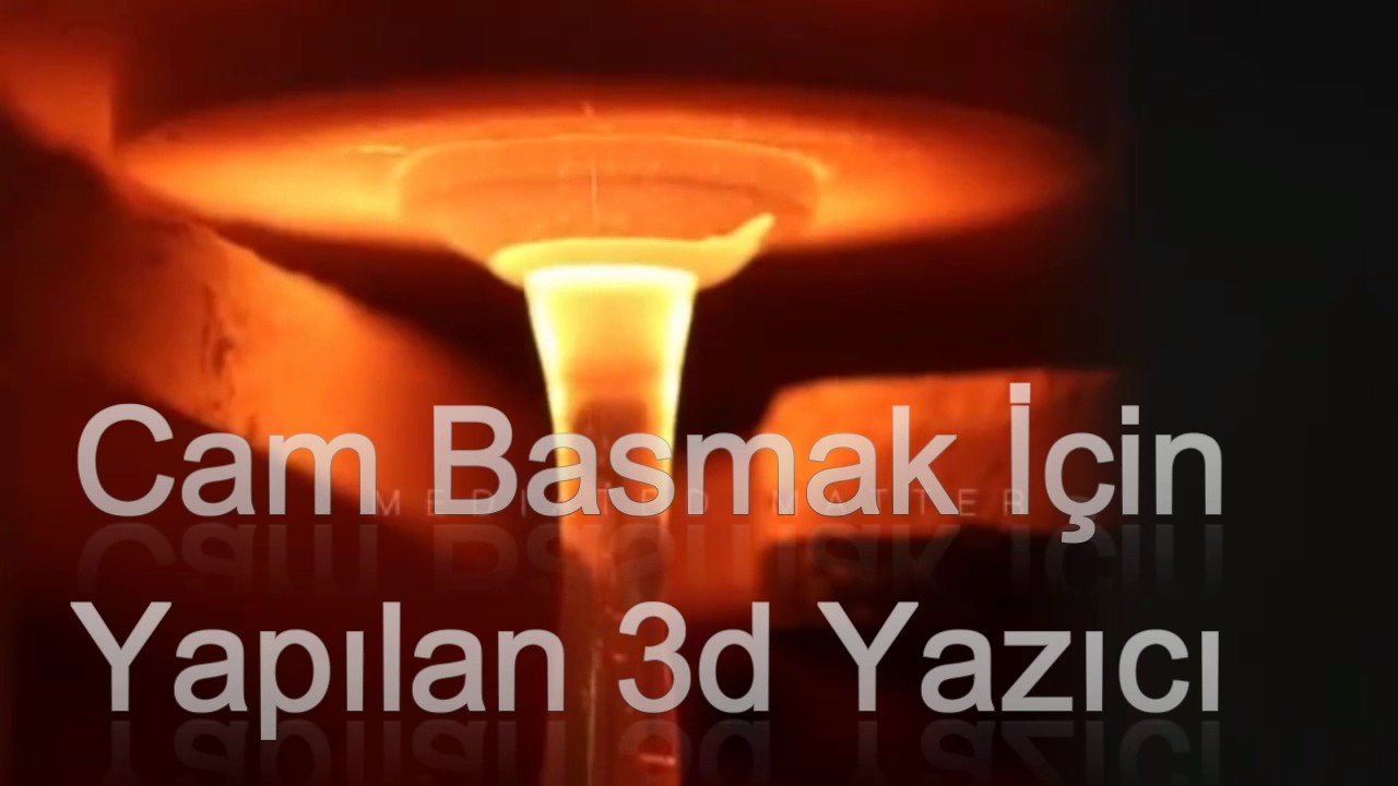 Cam Basmak İçin Yapılan 3D Yazıcı