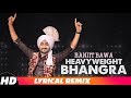 Heavy Weight Bhangra (Lyrical Remix) | Ranjit Bawa | Latest Remix Songs 2018 | Speed Records