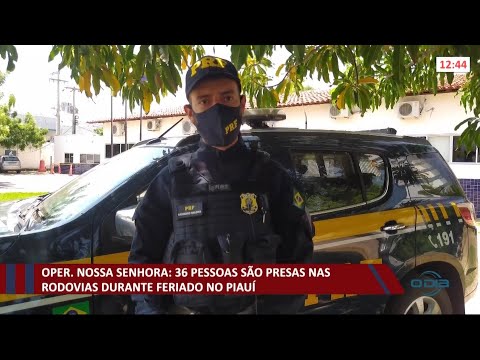 36 pessoas saÌƒo presas nas rodovias durante feriado no PiauiÌ 14 10 2021