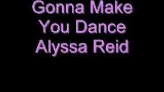 Gonna Make You Dance - Alyssa Reid