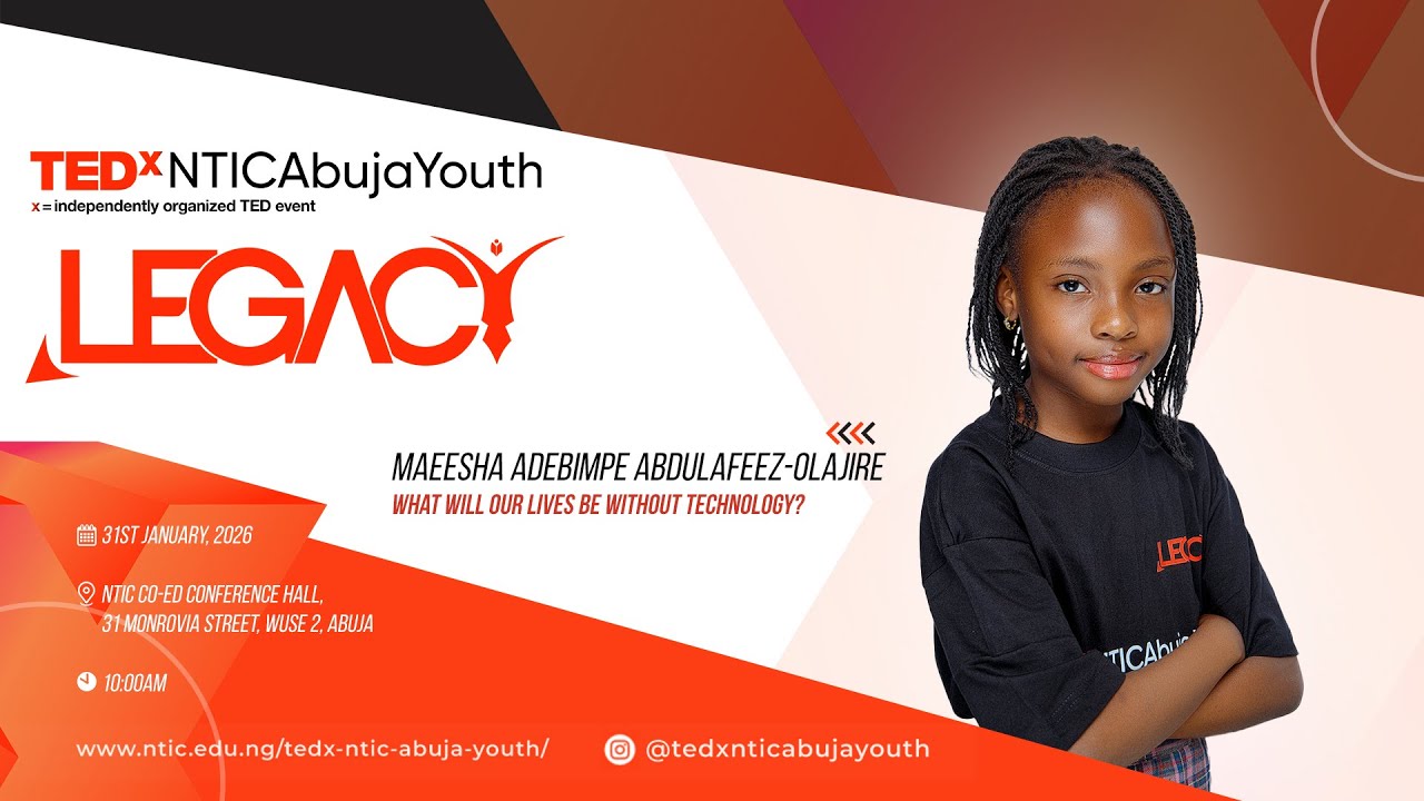 What Will Our Lives Be Without Tech? | Maeesha Adebimpe Abdulafeez-Olajire | TEDxNTIC Abuja Youth
