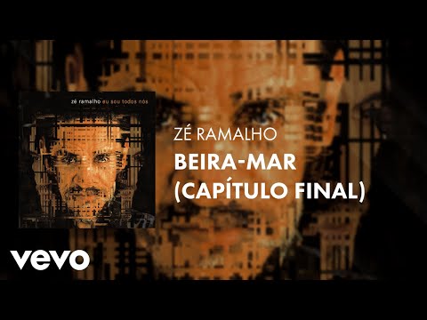 Beira Mar - Capítulo Final - Zé Ramalho
