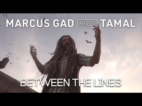 Marcus Gad meets Tamal - Between The Lines (Official Music Video)