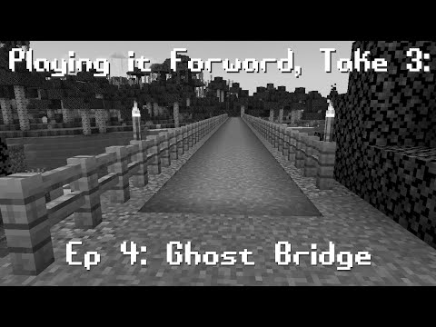 DrunkenGator - Playing it Forward, Take 3: Ghost Bridge