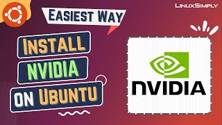 How to Install NVIDIA Driver on Ubuntu 22.04 LTS | LinuxSimply