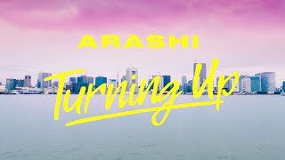 ARASHI - Turning Up [Official Music Video]