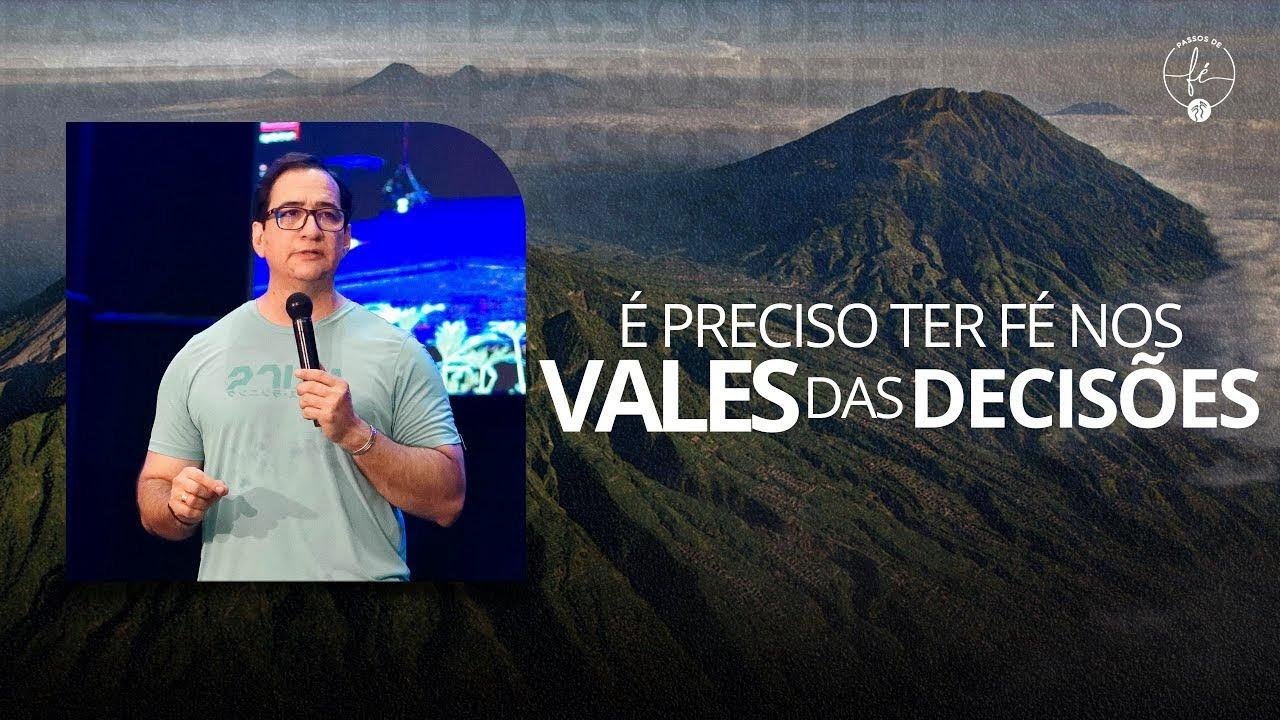 É PRECISO TER FÉ NOS VALES DAS DECISÕES