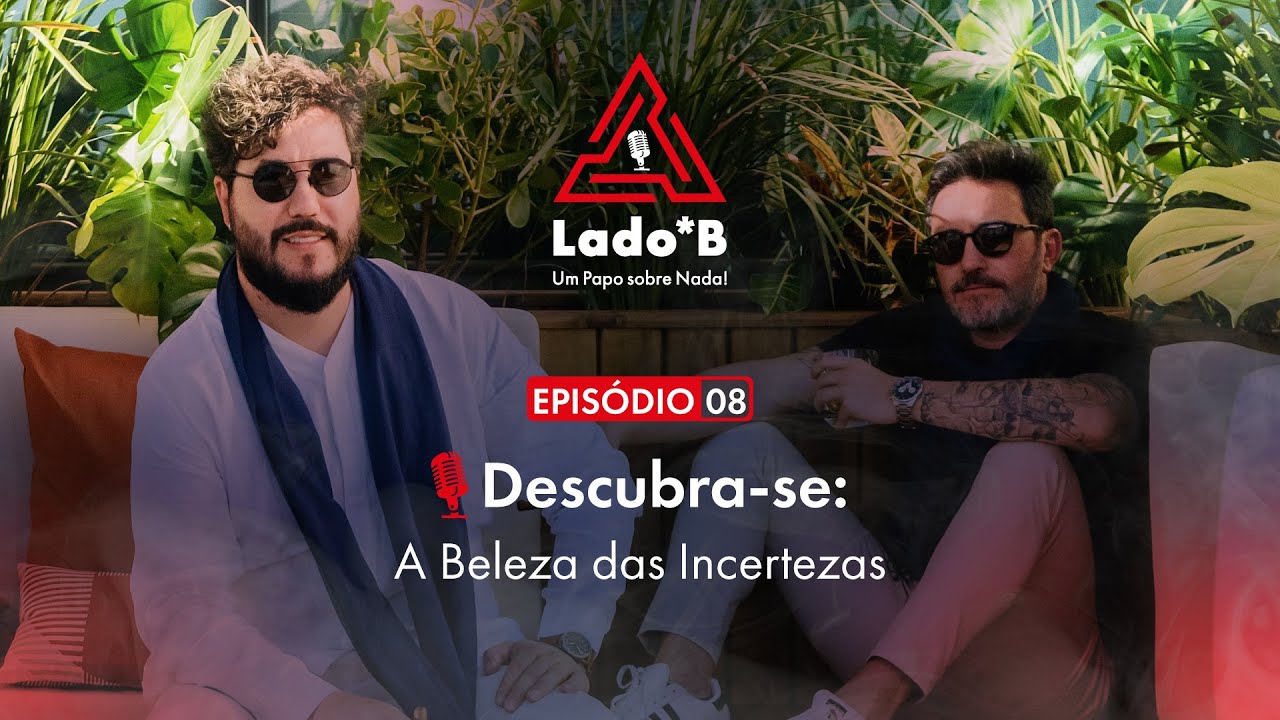T1. Ep 05 | Descubra-se: A Beleza das Incertezas