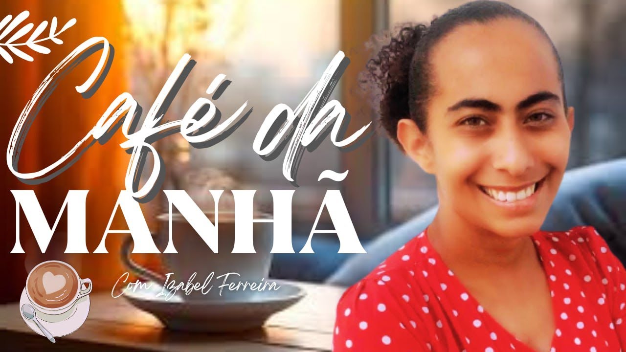 16/11/2024 - ORAÇÃO DA MANHÃ - IZABEL FERREIRA