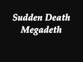 Sudden Death - Megadeth *Lyrics in Description*