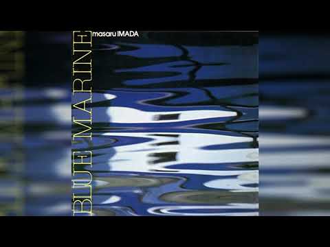 (1982) Masaru Imada – Blue Marine (Full Album)