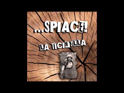 ....Spiace! - La Ticinella