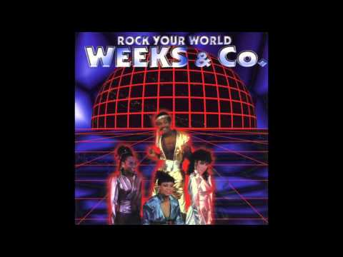Weeks & Co. - Rock Your World