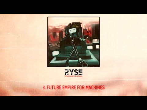 RYSE - Future Empire for Machines (Official Lyric Video)