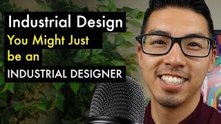 Find out if YOU are an Industrial Designer!