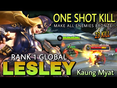 One Shot one Kill! Lesley Make All Enemies Bronze | Top 1 Global Lesley Gameplay by Kaung Myat-MLBB