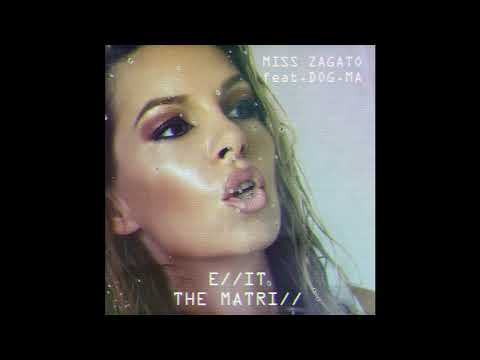 FEINSTOFF PREMIERE: Miss zagato & Dog.ma - Exit The Matrix