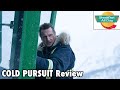 Cold Pursuit movie review - Breakfast All Day