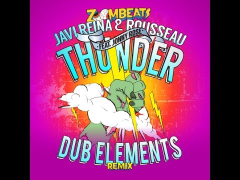 Javi Reina & Rousseau feat. Jonny Rose - Thunder (Dub Elements Remix)
