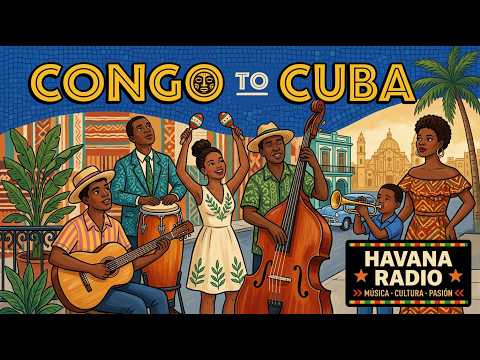 Congo to Cuba 🎸 Vintage Havana Vibes | Café y Alma de La Habana — Son Auténtico Cubano