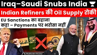 Saudi & Iraq Halt Oil to India | US-EU Sanctions Hit Nayara Energy | India’s Energy Security Crisis