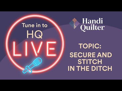 HQ Live - Secure and Stitch in the Ditch