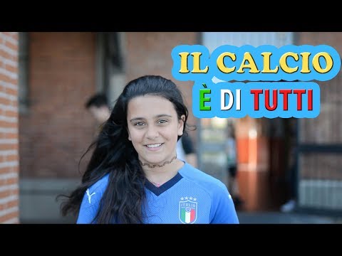 IL CALCIO È DI TUTTI - Forza Azzurre