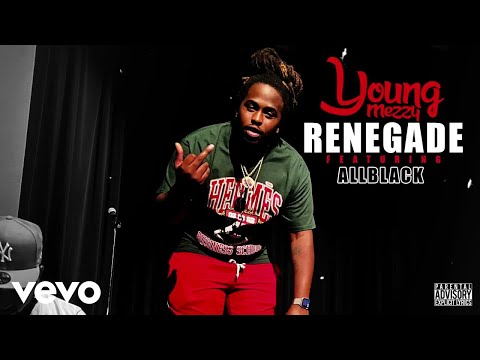 Young Mezzy - Renegade (Official Audio) ft. ALLBLACK