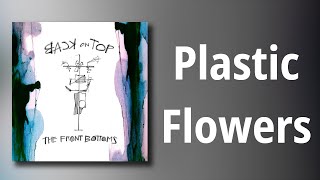 The Front Bottoms // Plastic Flowers