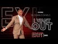 I Want Out // Exit Strategies Part. 1 // Dr. Dharius Daniels