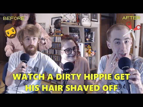 Watch a dirty hippie get his head shaved! - (5-31-2021)